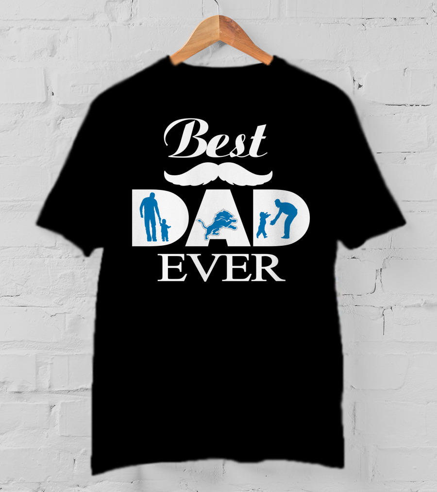 Best Dad Ever Detroit Lions Father's Day Gift 261 T-Shirt