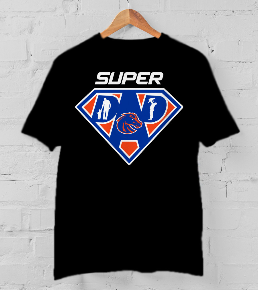 Super Dad Boise State Broncos T-Shirt