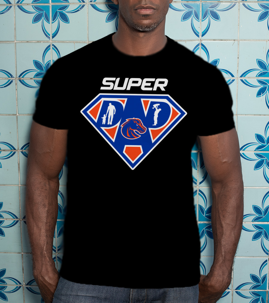 Super Dad Boise State Broncos T-Shirt