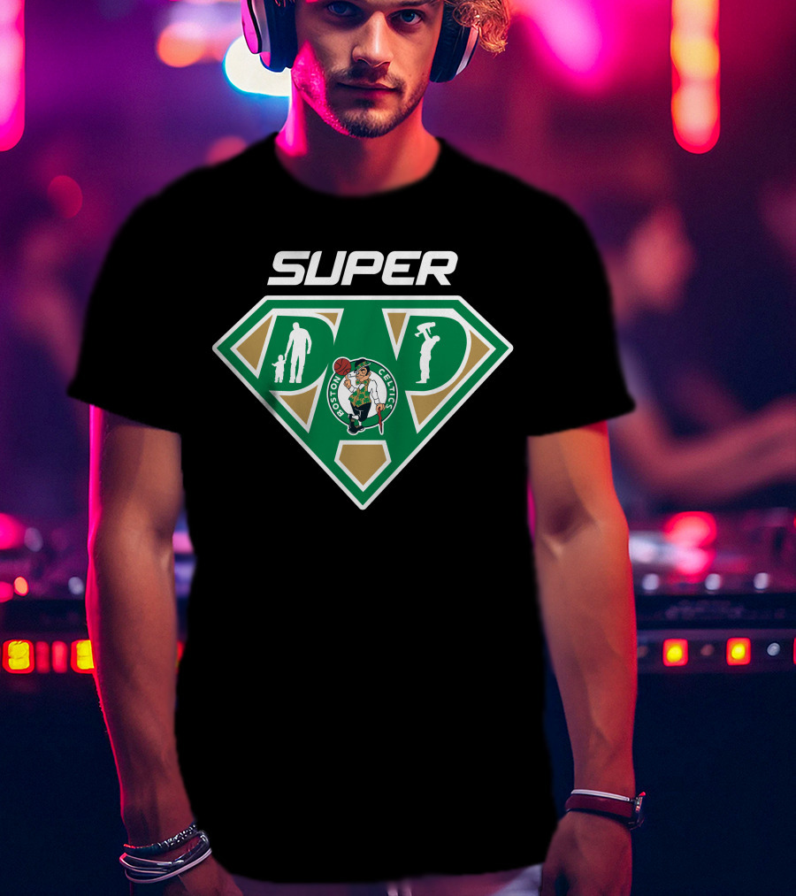 Boston Celtics Super Dad Emblem With Father Figures And Team T-Shirt