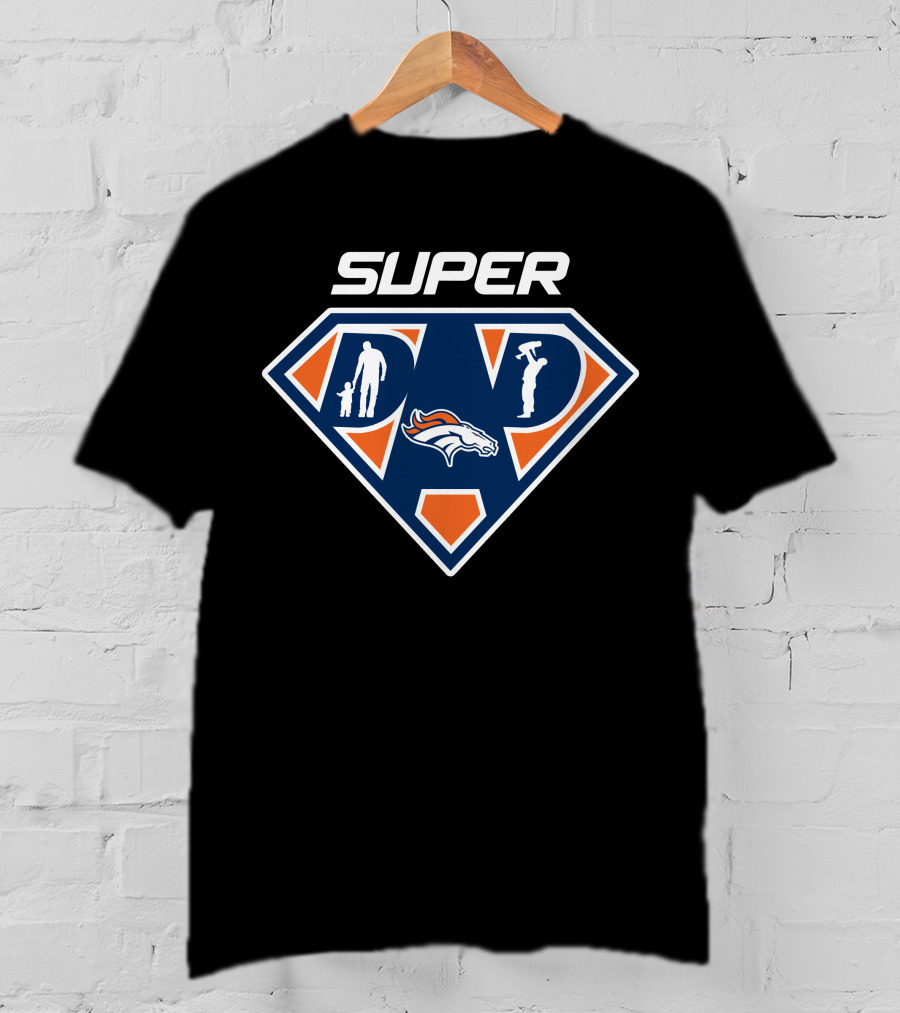 Super Denver Broncos Dad Father's Day Celebration T-Shirt