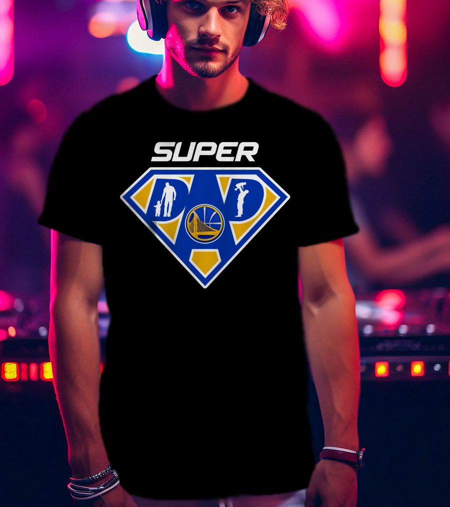 Super Dad Golden State Warriors T-Shirt