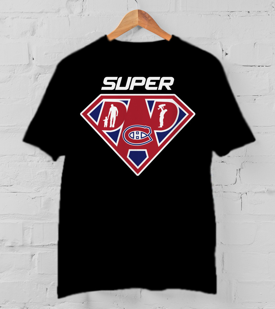 Super Dad Montreal Canadiens Hockey Theme T-Shirt