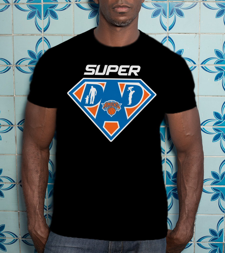 Super Dad New York Knicks Hero T-Shirt