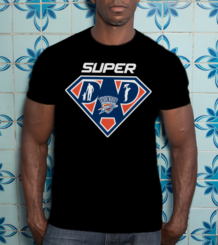 Super Dad Oklahoma City Thunder T-Shirt