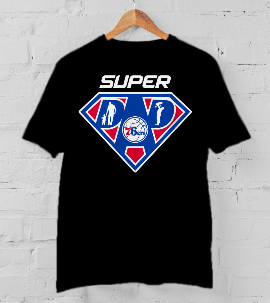 Philadelphia 76ers Super Dad Basketball Hero T-Shirt