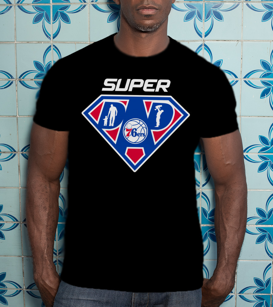 Philadelphia 76ers Super Dad Basketball Hero T-Shirt