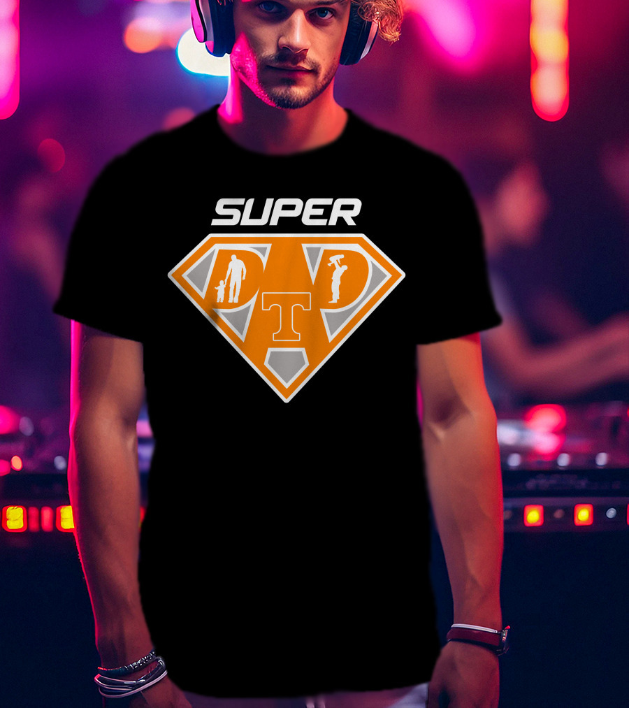 Super Dad Tennessee Volunteers T T-Shirt