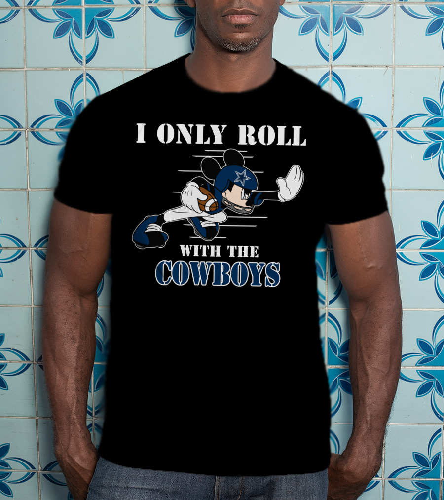 I Only Roll With The Cowboys Mickey Football Helmet T-Shirt