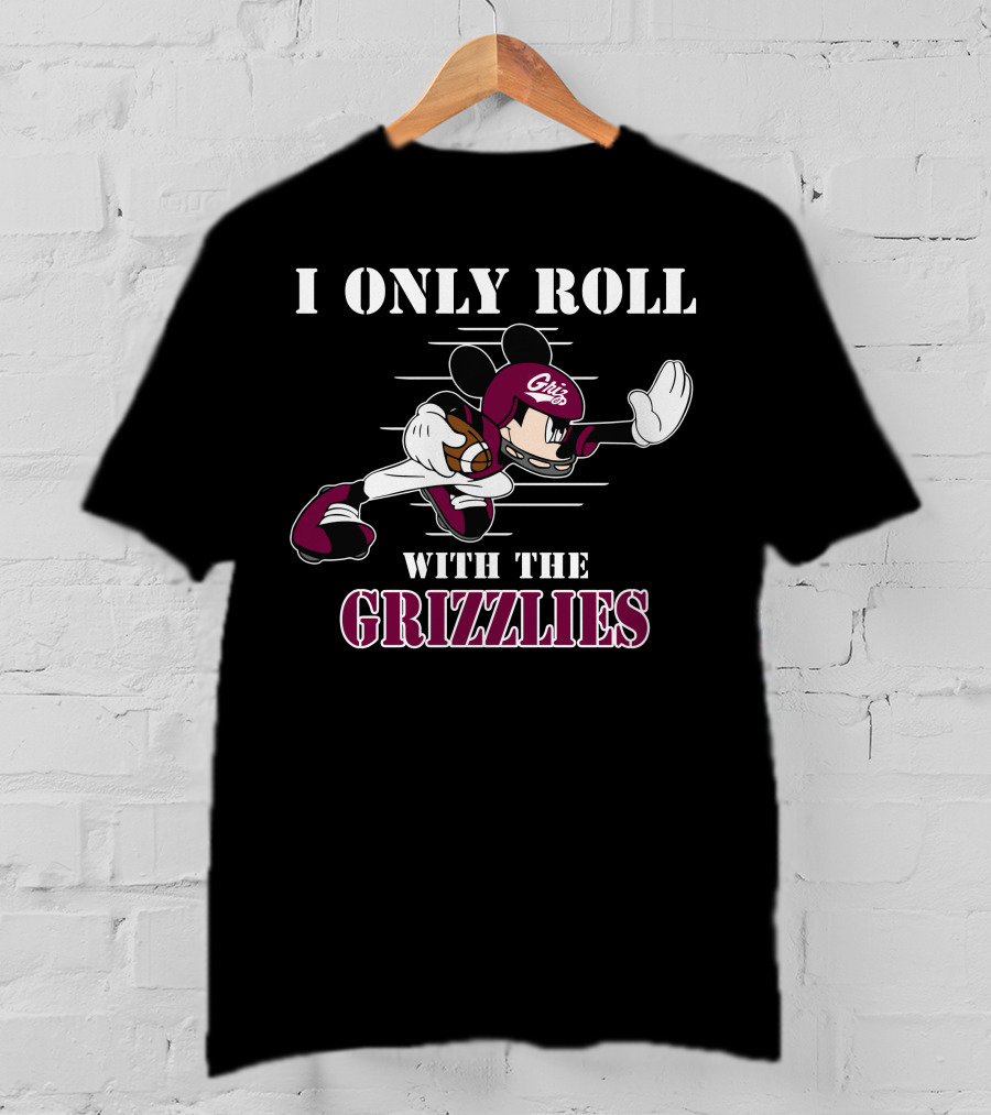 I Only Roll With The Grizzlies T-Shirt