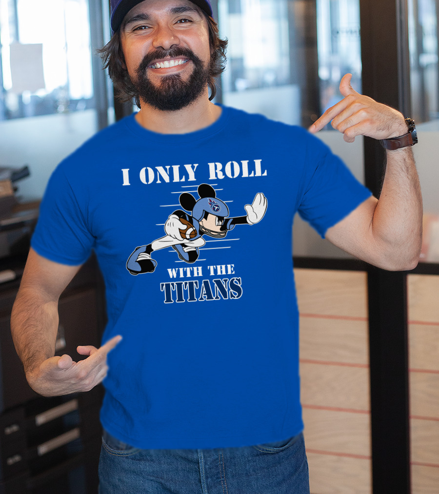 I Only Roll With The Titans Mickey Tennessee Football T-Shirt