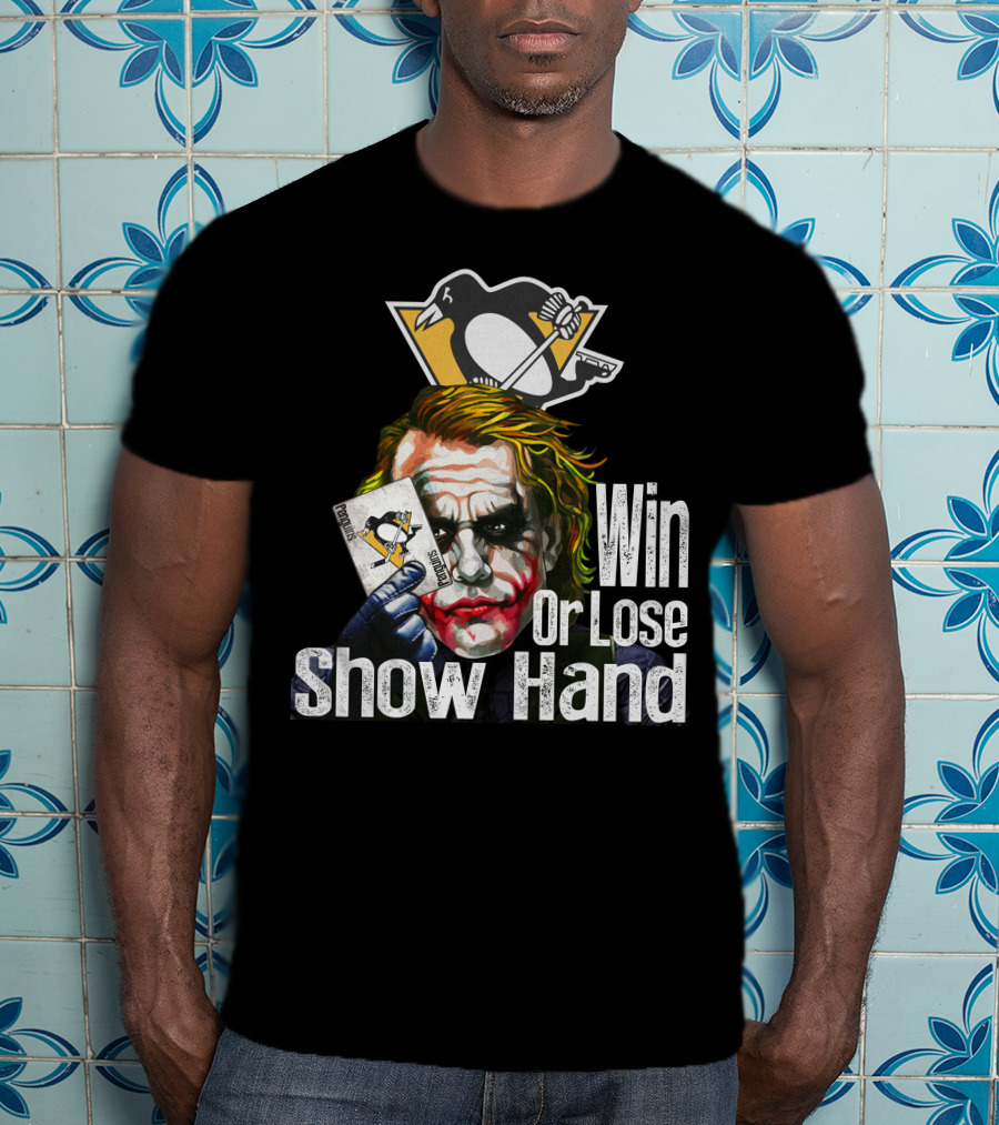 Pittsburgh Penguins Win Or Lose Show Hand Joker Card T-Shirt