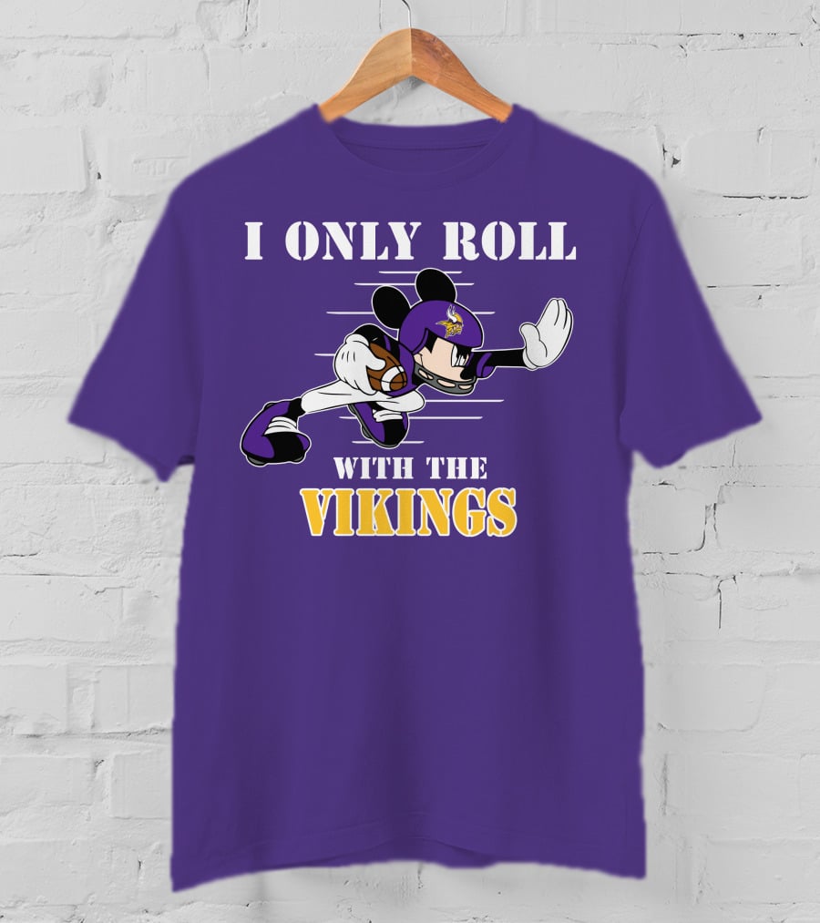 I Only Roll With The Vikings Mickey Football T-Shirt