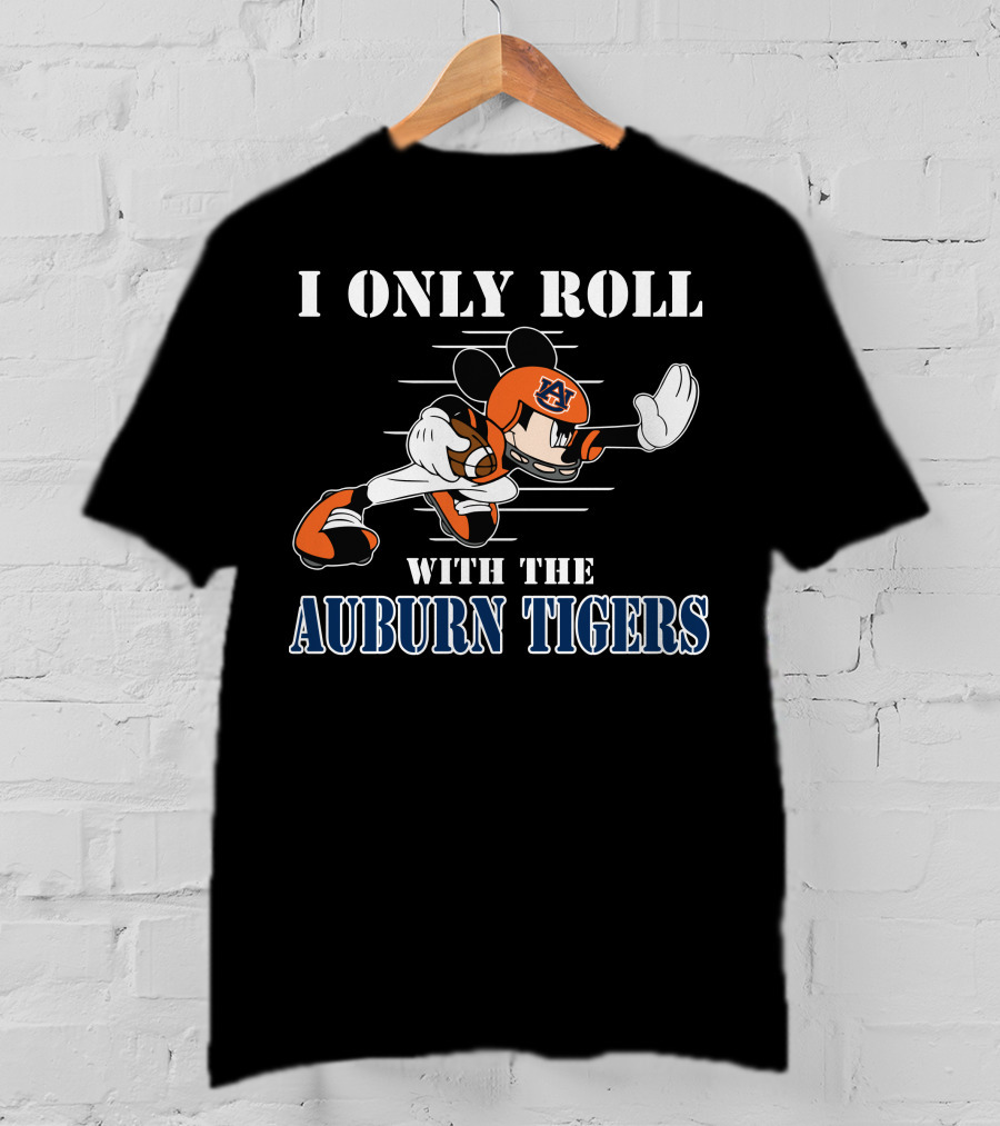 I Only Roll With The Auburn Tigers Football Mickey T-Shirt