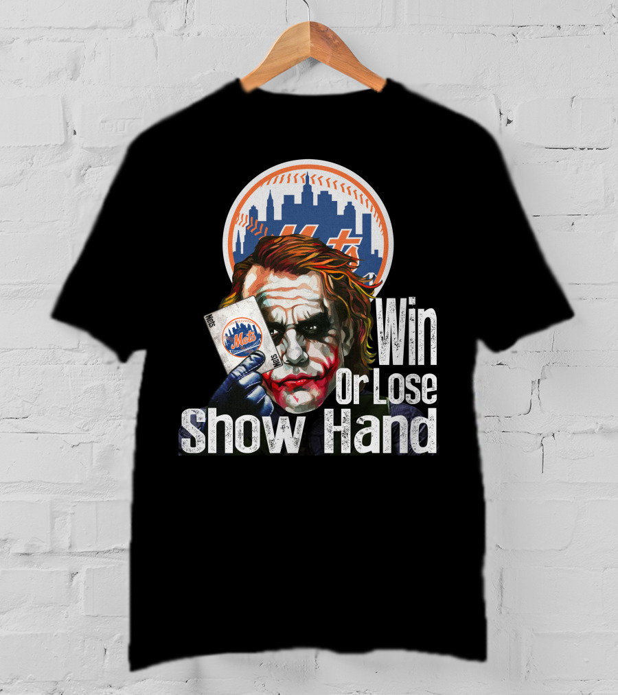 New York Mets Joker Win Or Lose Show Hand T-Shirt