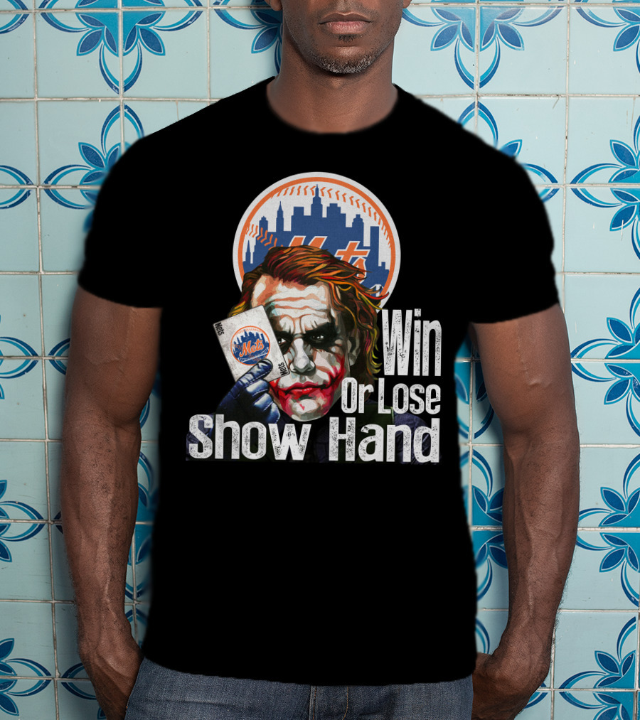 New York Mets Joker Win Or Lose Show Hand T-Shirt