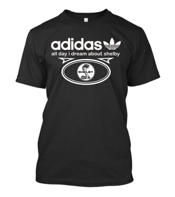 All Day I Dream About Shelby Mustang Shelby T-Shirt