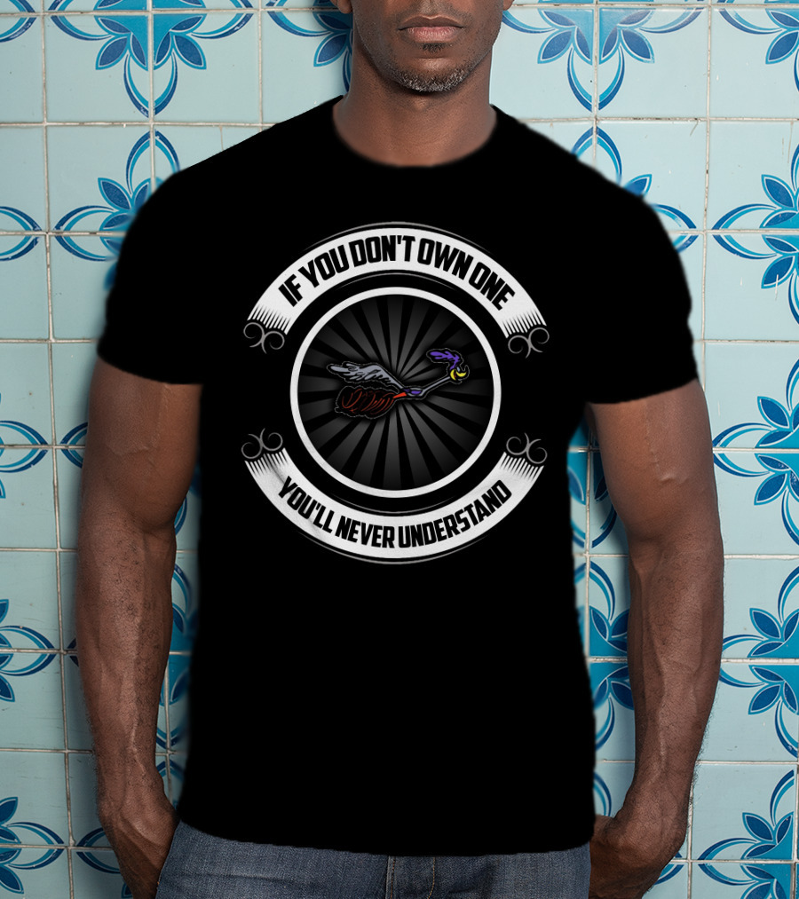 If You Don't Own One You'll Never Understand Plymouth2 T-Shirt