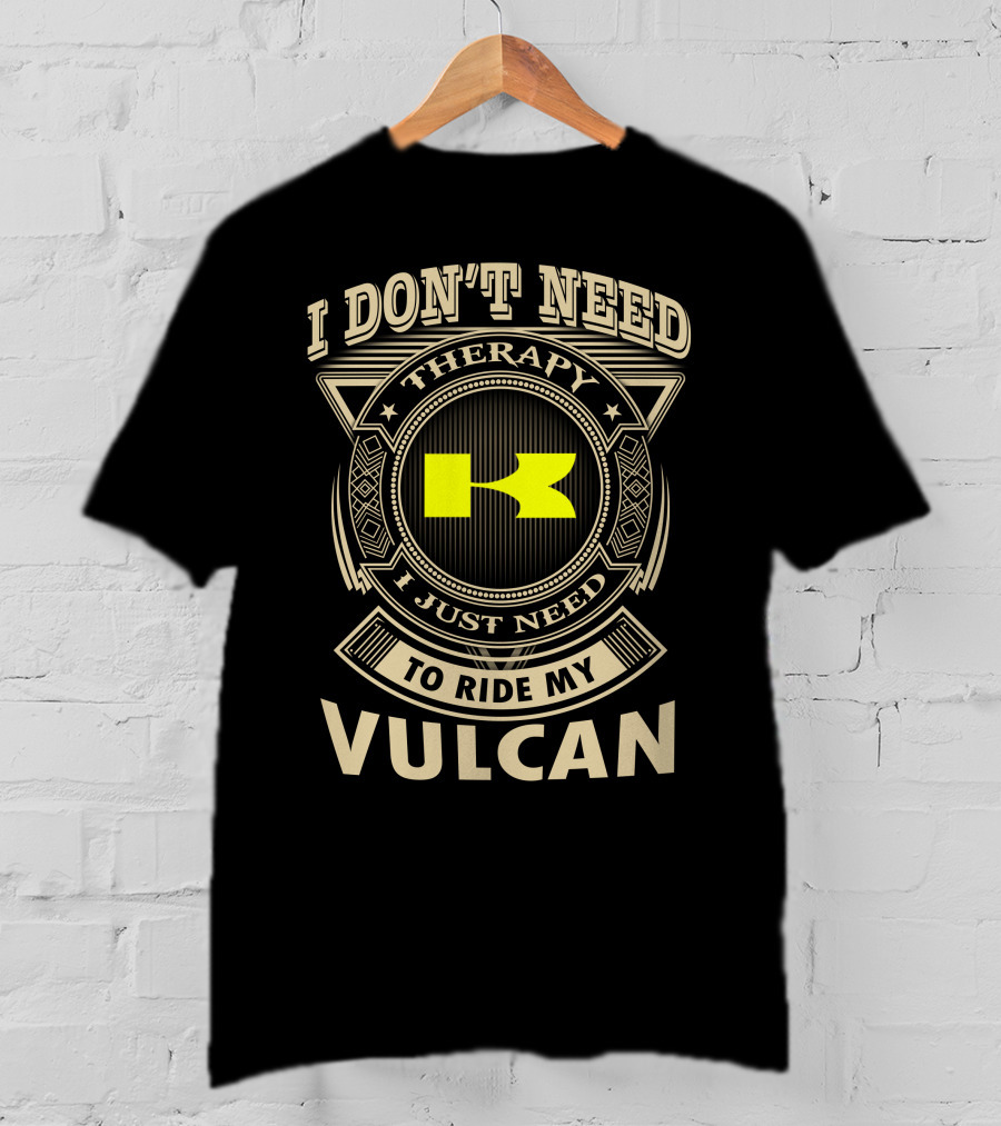 I Don't Need Therapy I Just Need To Ride My Kawasaki Vulcan T-Shirt