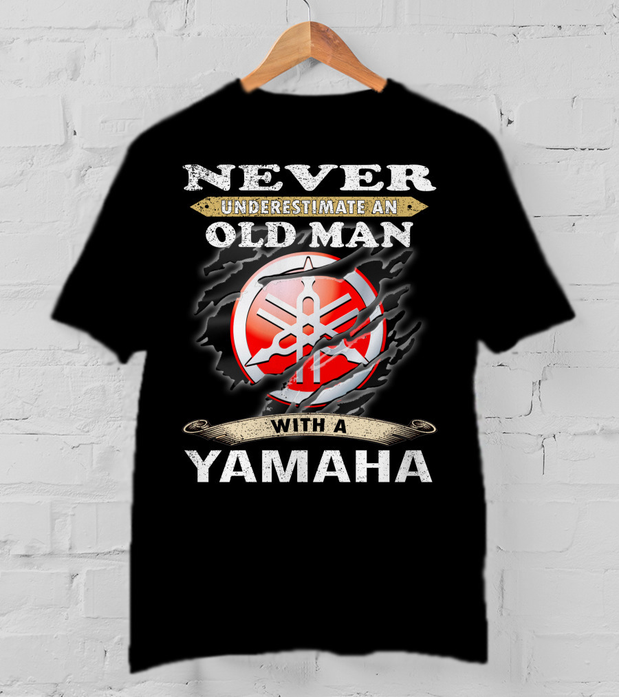 Never Underestimate An Old Man With A Yamaha T-Shirt