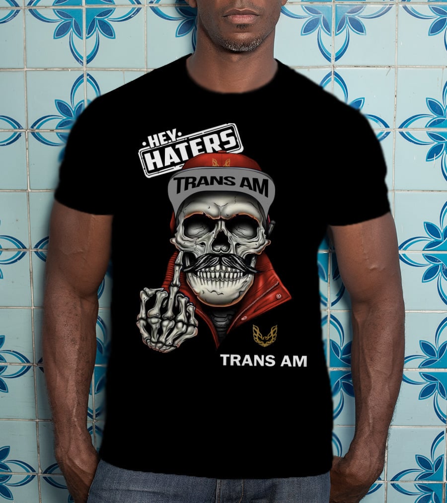 HEY HATERS TRANS AM Skull With Jacket And Cap T-Shirt