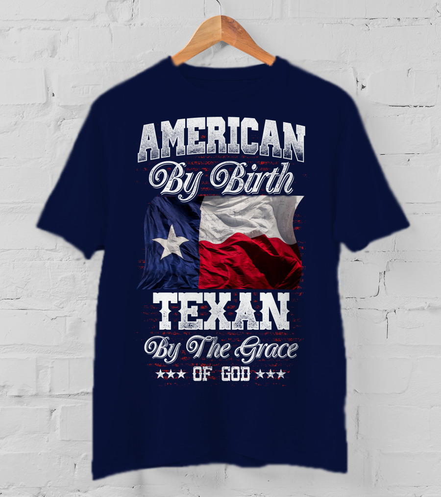 American By Birth Texan By The Grace Of God Flag T-Shirt