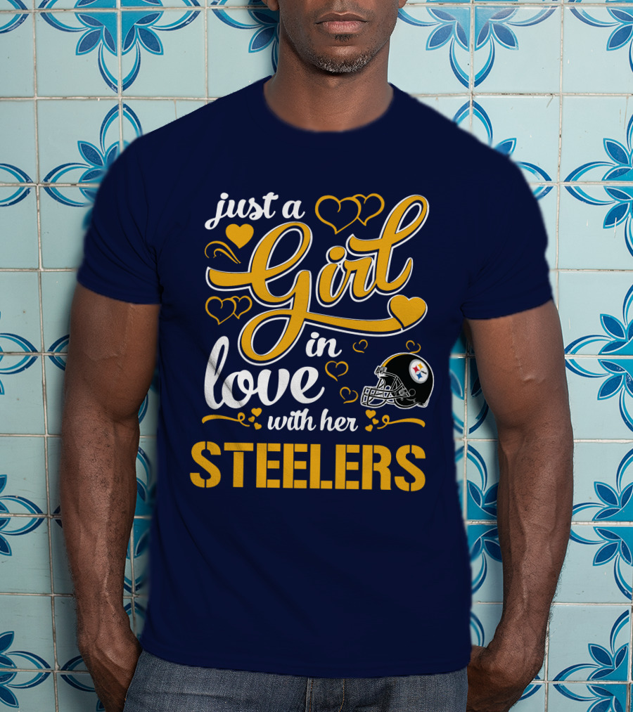 Just A Girl In Love With Her Pittsburgh Steelers T-Shirt
