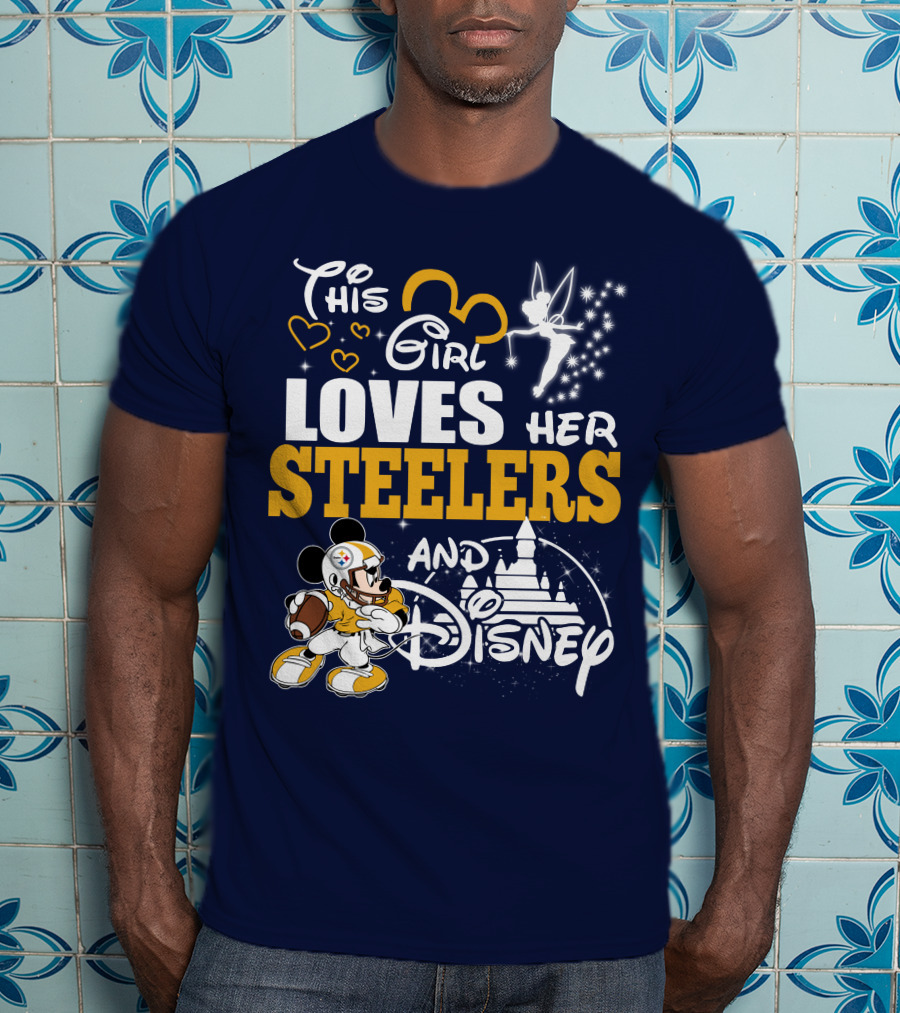 This Girl Loves Her Pittsburgh Steelers And Disney T-Shirt