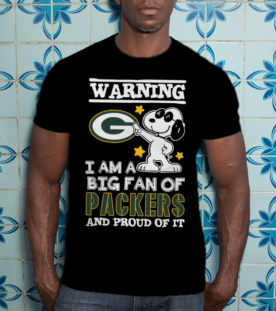 Warning I Am A Big Fan Of Packers And Proud Of It T-Shirt