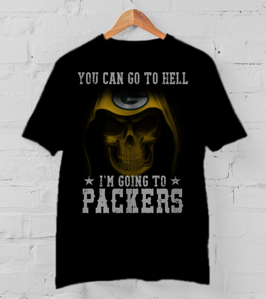 You Can Go To Hell I'm Going To Green Bay Packers T-Shirt