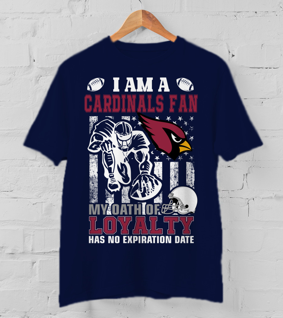 I Am A Cardinals Fan My Oath Of Loyalty Has No Expiration Date T-Shirt