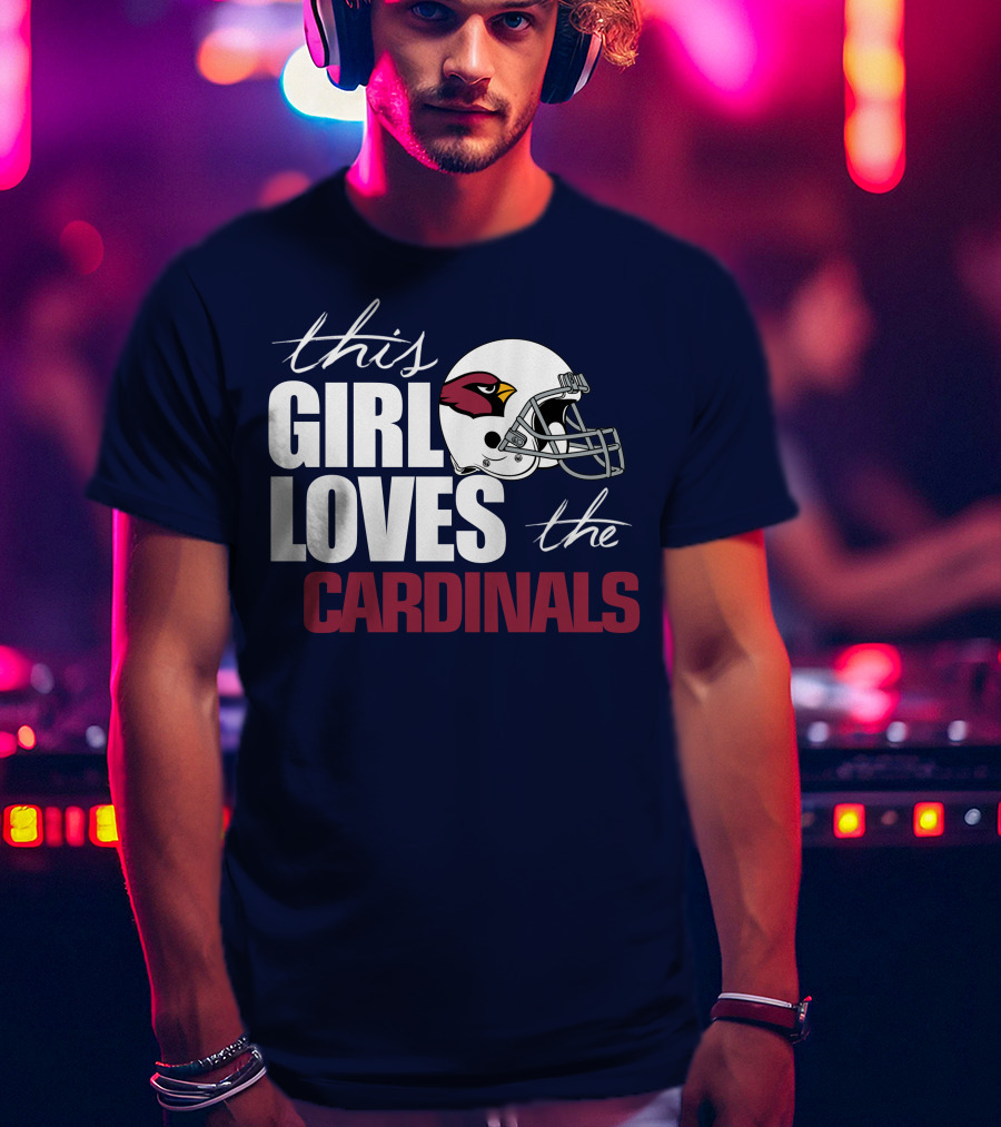 This Girl Loves The Arizona Cardinals Helmet T-Shirt