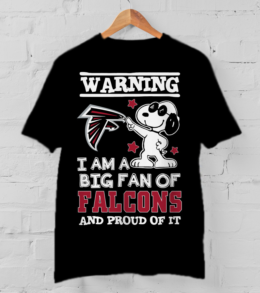 Warning I Am A Big Fan Of Falcons And Proud Of It Atlanta Falcons T-Shirt