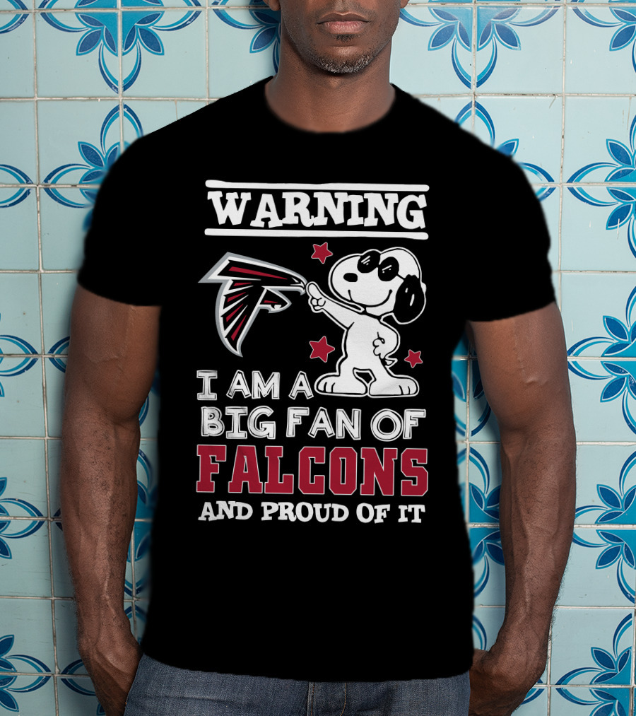 Warning I Am A Big Fan Of Falcons And Proud Of It Atlanta Falcons T-Shirt