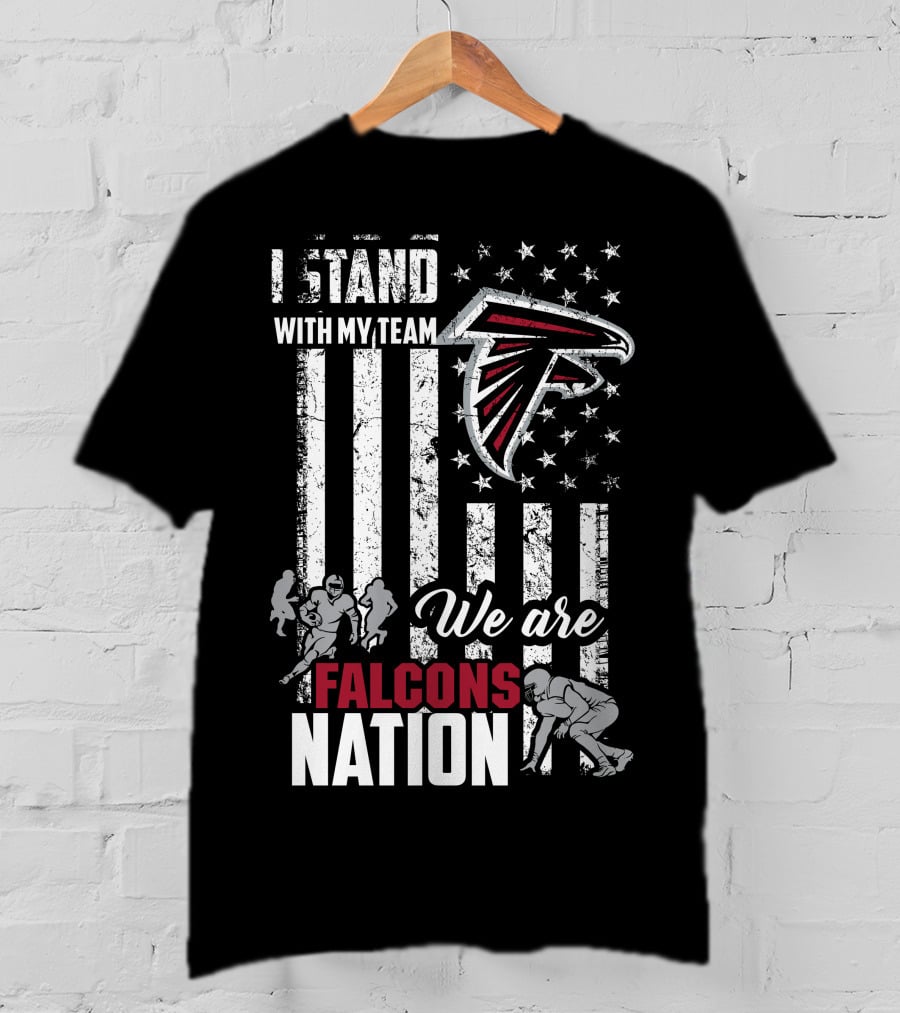 I Stand With My Team We Are Falcons Nation T-Shirt