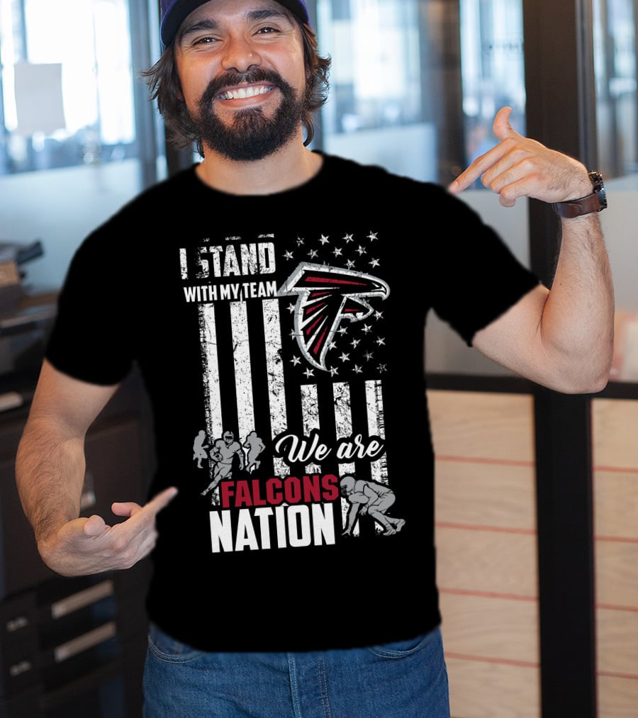 I Stand With My Team We Are Falcons Nation T-Shirt