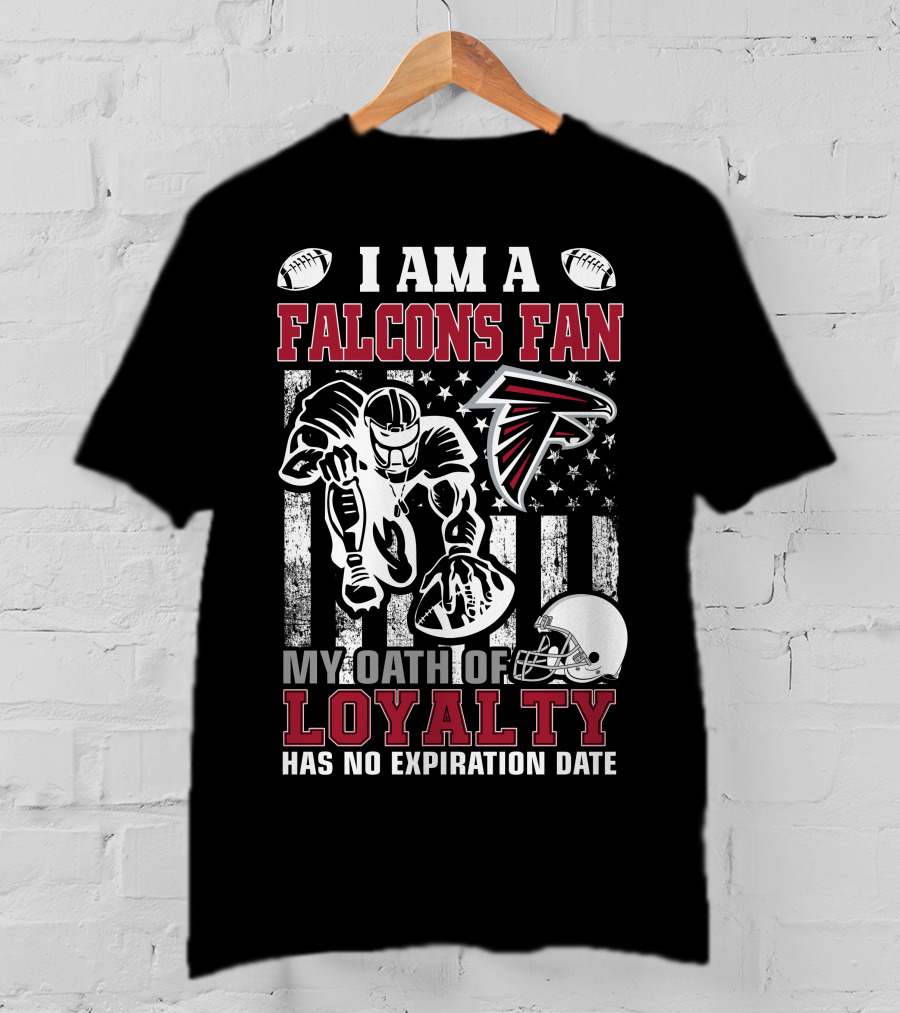 I Am A Falcons Fan My Oath Of Loyalty Has No Expiration Date T-Shirt