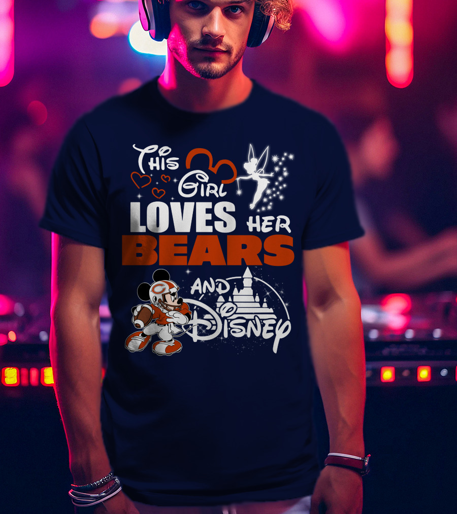 This Girl Loves Her Bears And Disney T-Shirt