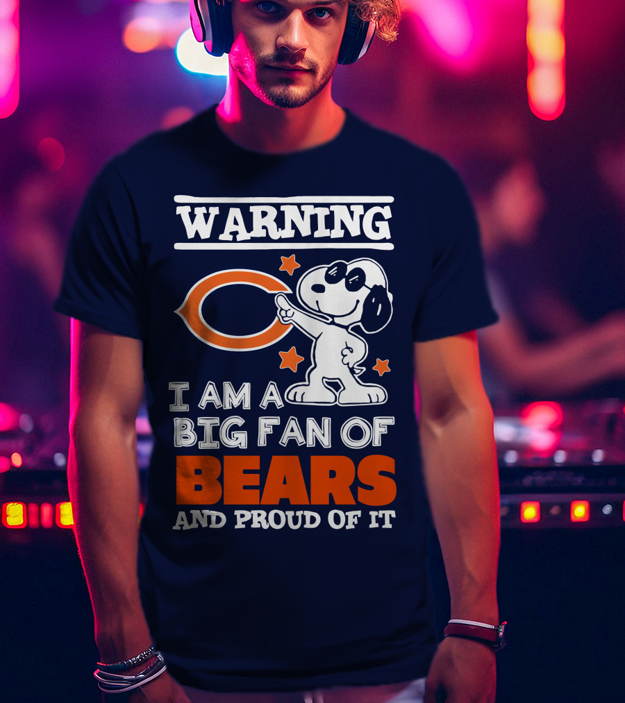 Warning I Am A Big Fan Of Bears And Proud Of It T-Shirt