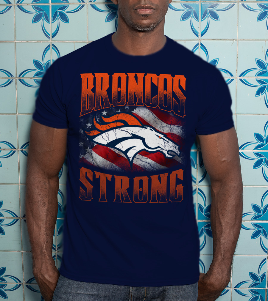 Broncos Strong Denver Broncos Logo American Flag T-Shirt