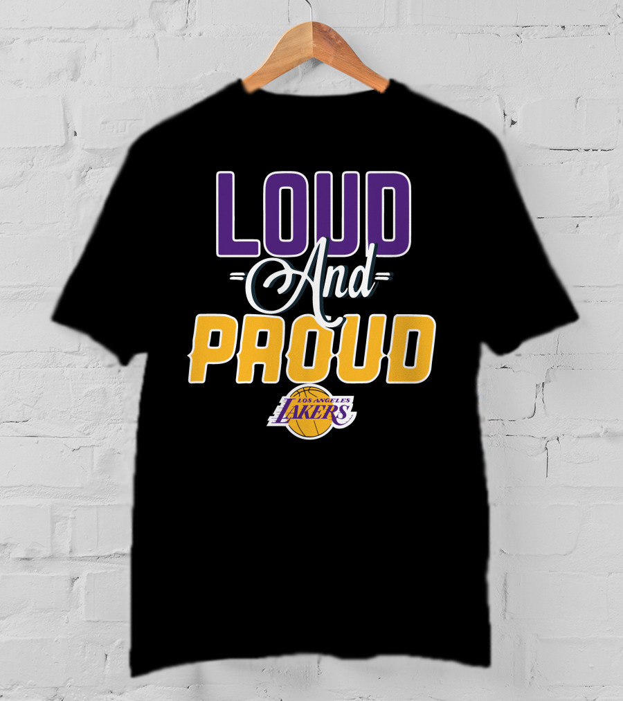 Loud And Proud Los Angeles Lakers T-Shirt