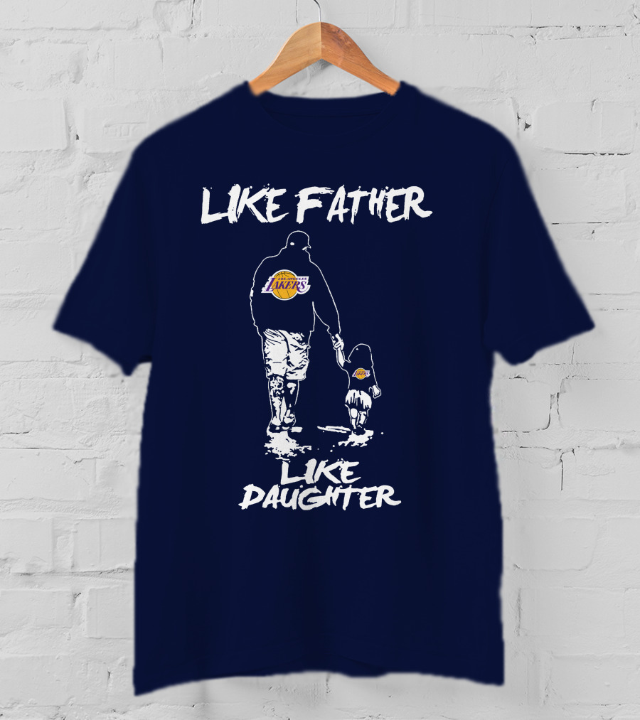 Like Father Like Daughter Los Angeles Lakers T-Shirt
