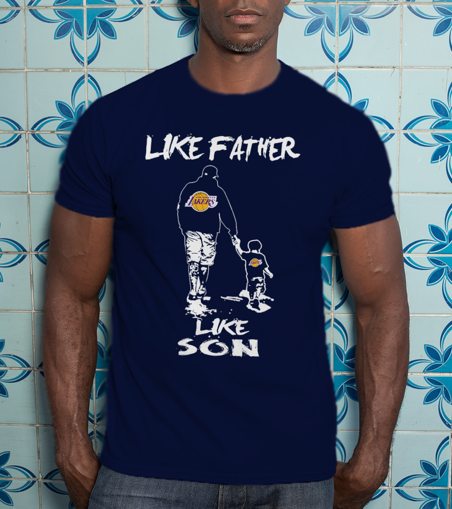 Like Father Like Son Los Angeles Lakers T-Shirt