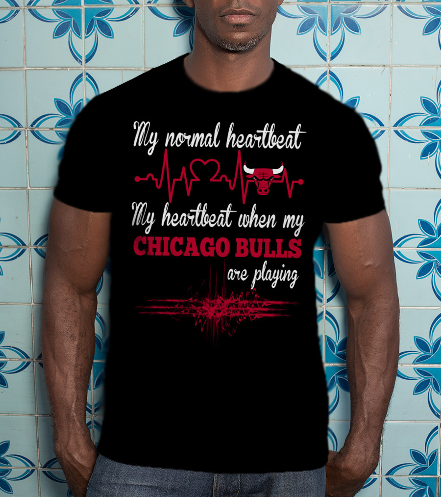 My Normal Heartbeat My Heartbeat When My Chicago Bulls Are Playing T-Shirt