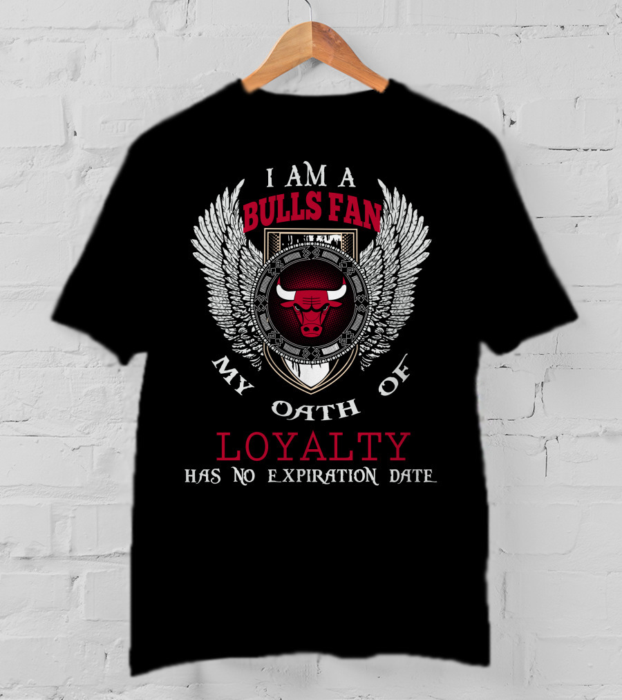 I Am A Chicago Bulls Fan My Oath Of Loyalty Has No Expiration Date T-Shirt