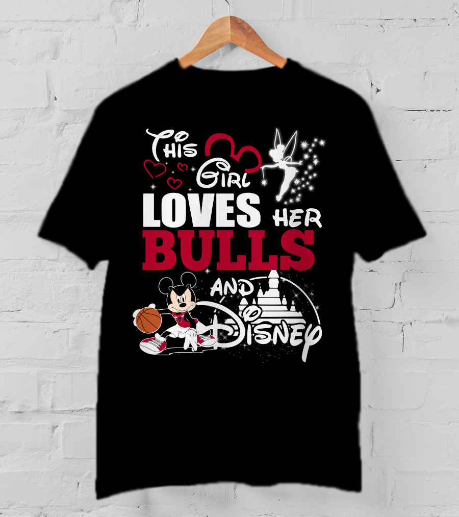 This Girl Loves Her Bulls And Disney T-Shirt