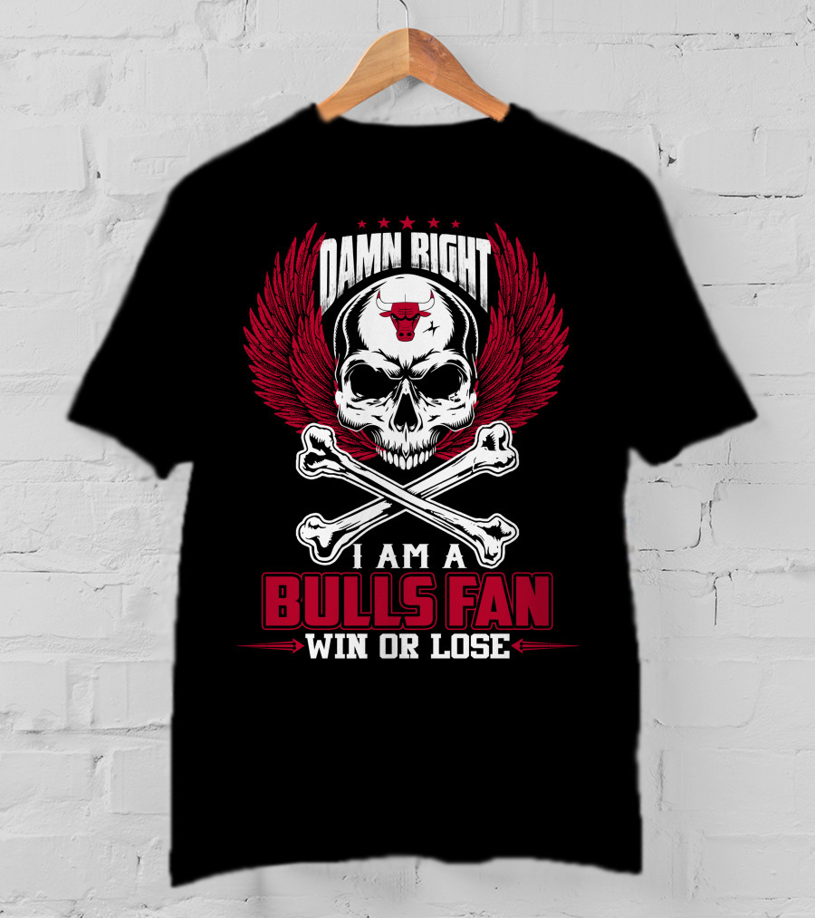 Damn Right I Am A Chicago Bulls Fan Win Or Lose T-Shirt
