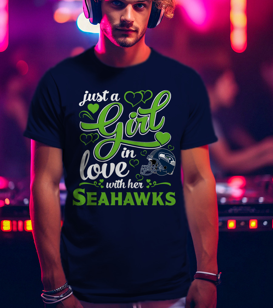 Just A Girl In Love With Her Seattle Seahawks T-Shirt