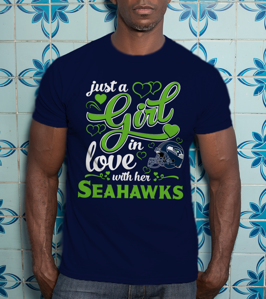 Just A Girl In Love With Her Seattle Seahawks T-Shirt