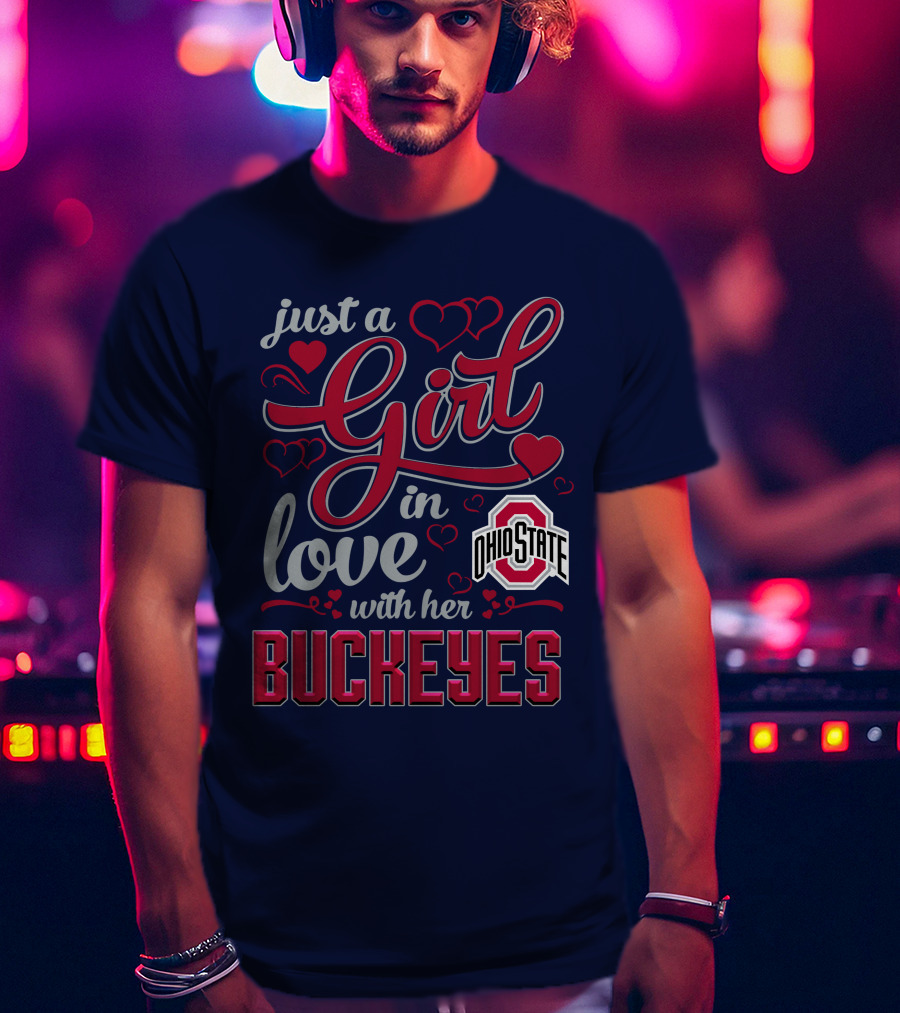 Just A Girl In Love With Her Ohio State Buckeyes T-Shirt